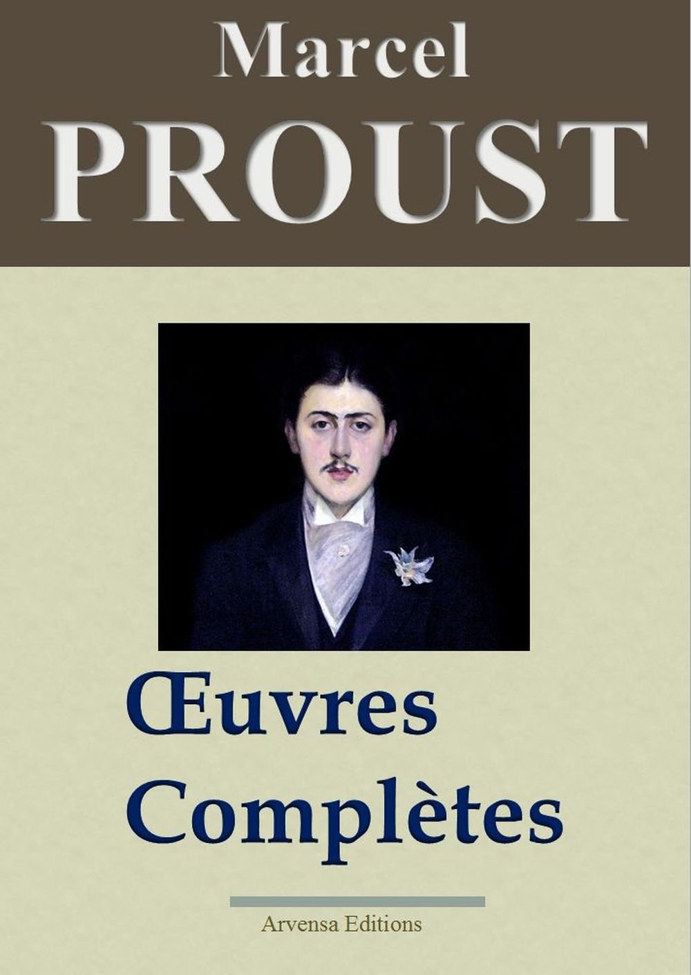 Marcel Proust: Oeuvres complètes - Les 40 titres et annexes (annotés et illustrés) (French Edition)