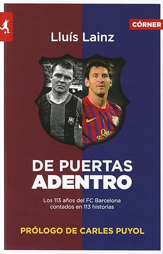 De puertas adentro: Los 113 años del FC Barcelona contados en 113 historias (Córner)