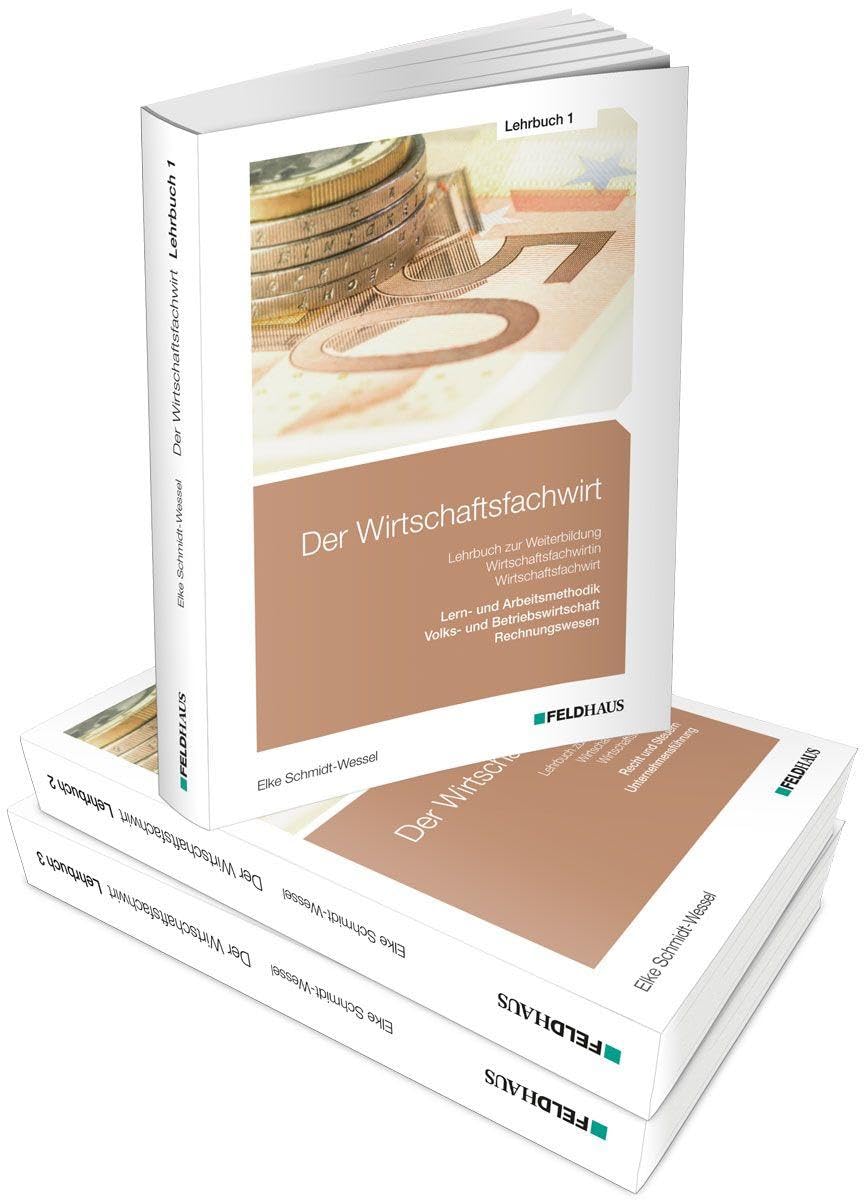 Der Wirtschaftsfachwirt / Gesamtausgabe: 3 Bände / Alle 3 Bände - Lehrbuch 1, Wirtschaftsbezogene Qualifikationen: Volks- und Betriebswirtschaft, ... und Vertrieb, Führung und Zusammenarbeit.