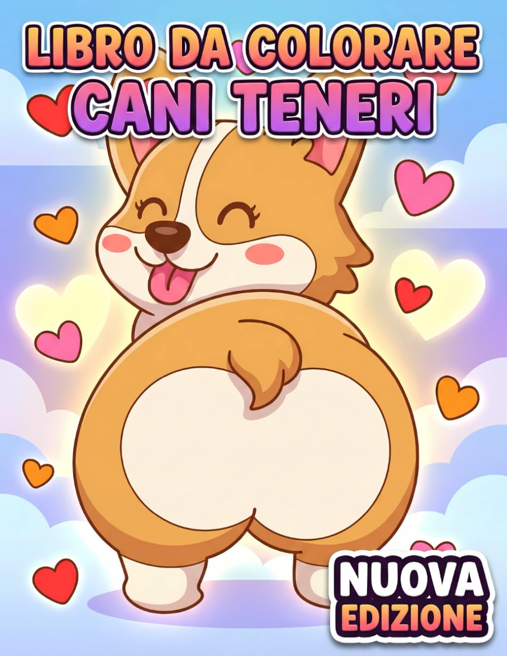 Libro da Colorare – Cani Teneri: Oltre 50 Disegni Divertenti E Adorabili Per Bambini 6-12 Anni, Ideale Per Il Relax Creativo