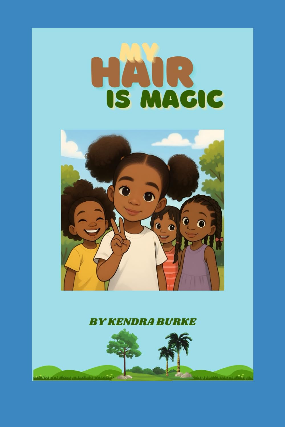 My Hair Is Magic! (Happy Being Me!)