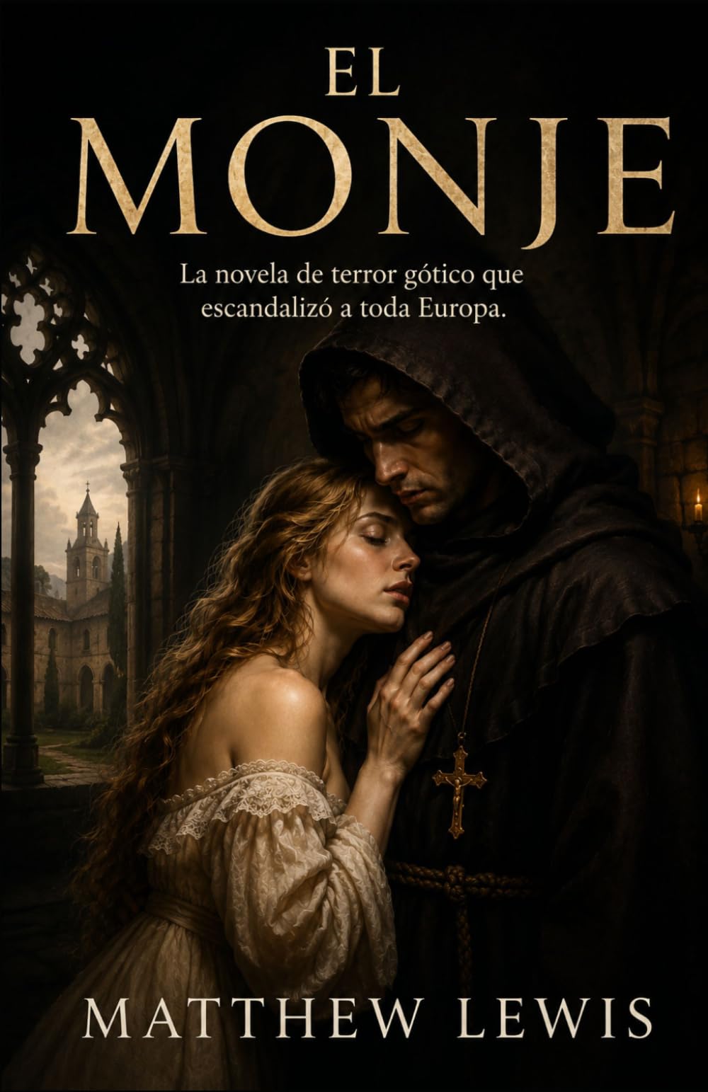 El Monje: La novela de terror gótico que escandalizó a toda Europa (Clásicos de ciencia ficción, fantasía y terror)