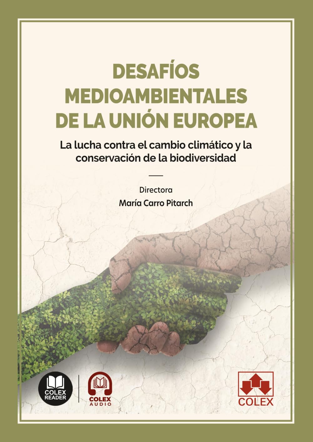 Desafíos medioambientales de la Unión Europea: La lucha contra el cambio climático y la conservación de la biodiversidad (monografico)