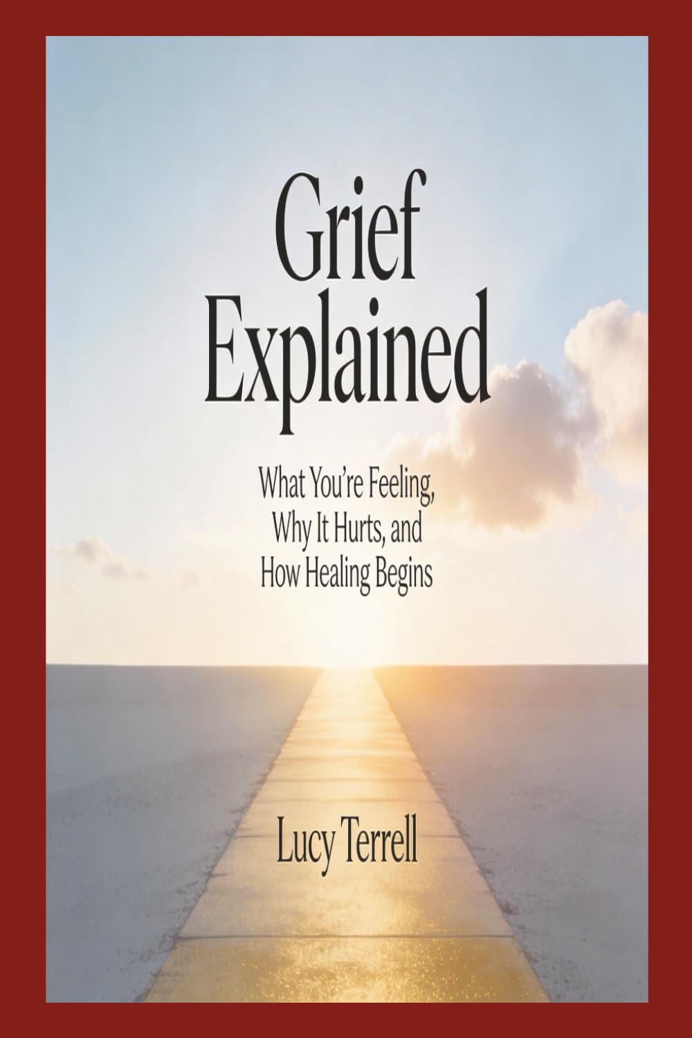 Grief Explained: What You're Feeling, Why It Hurts, and How Healing Begins