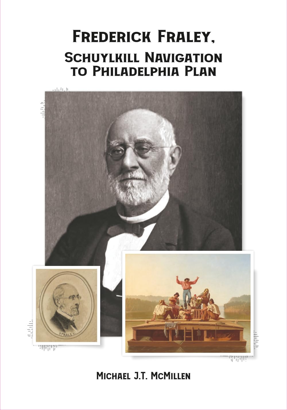 Frederick Fraley, Schuylkill Navigation to Philadelphia Plan