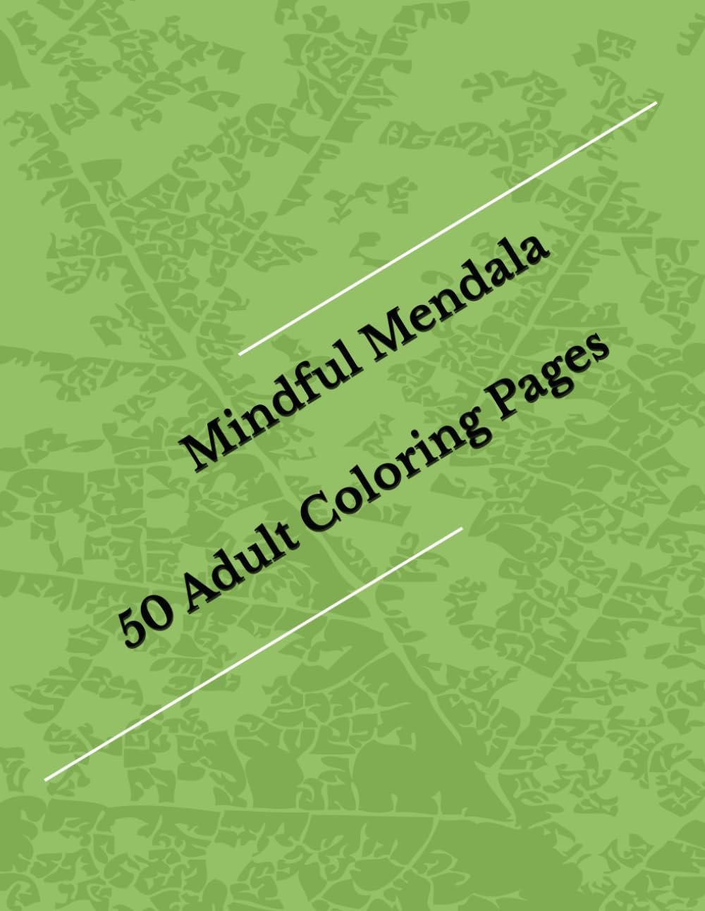 Mindful Mandala: 50 Adult Coloring Pages