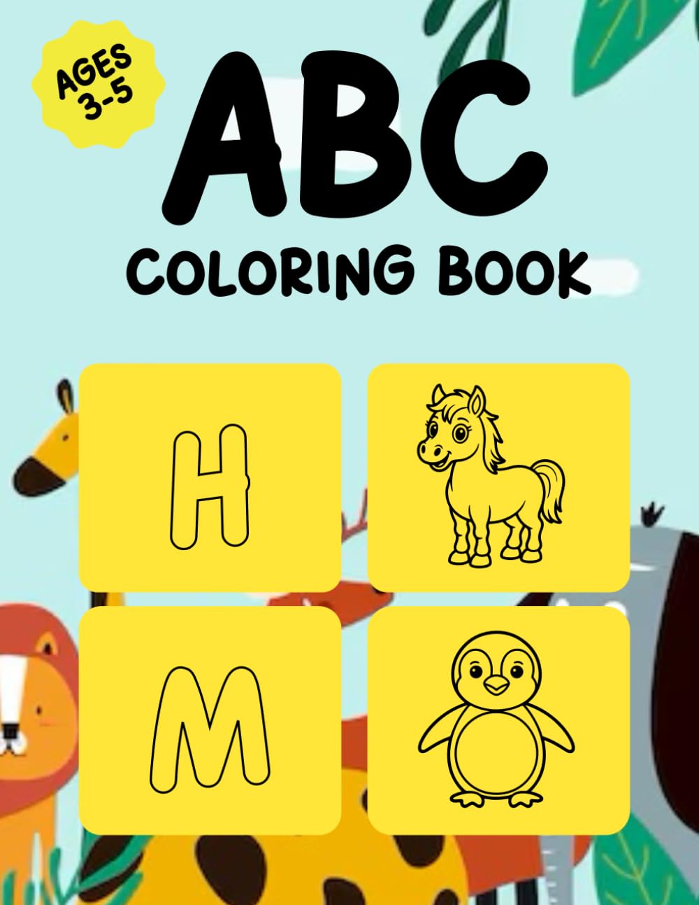 ABC Alphabet Coloring Book for Kids Ages 3-6 Fun Letters, Animals & Easy Coloring Pages, Coloring Book for Preschool Kids: A to Z Learning, Cute ... Illustrations for Toddlers & Preschool Kids