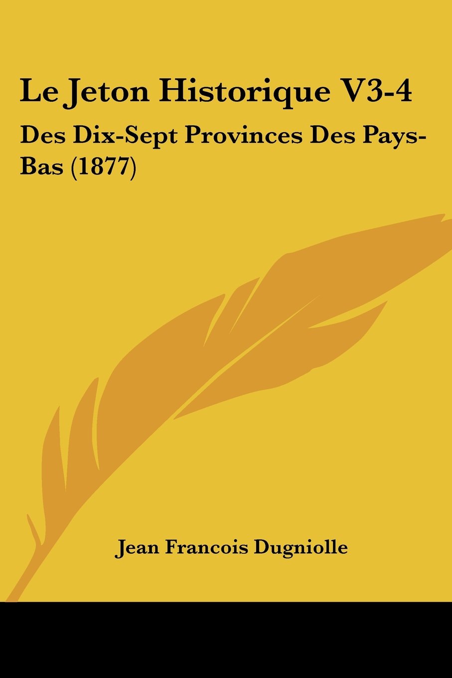 Le Jeton Historique V3-4: Des Dix-Sept Provinces Des Pays-Bas (1877)