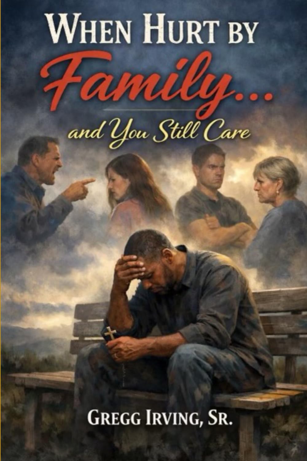 When Hurt by Family ... and You Still Care
