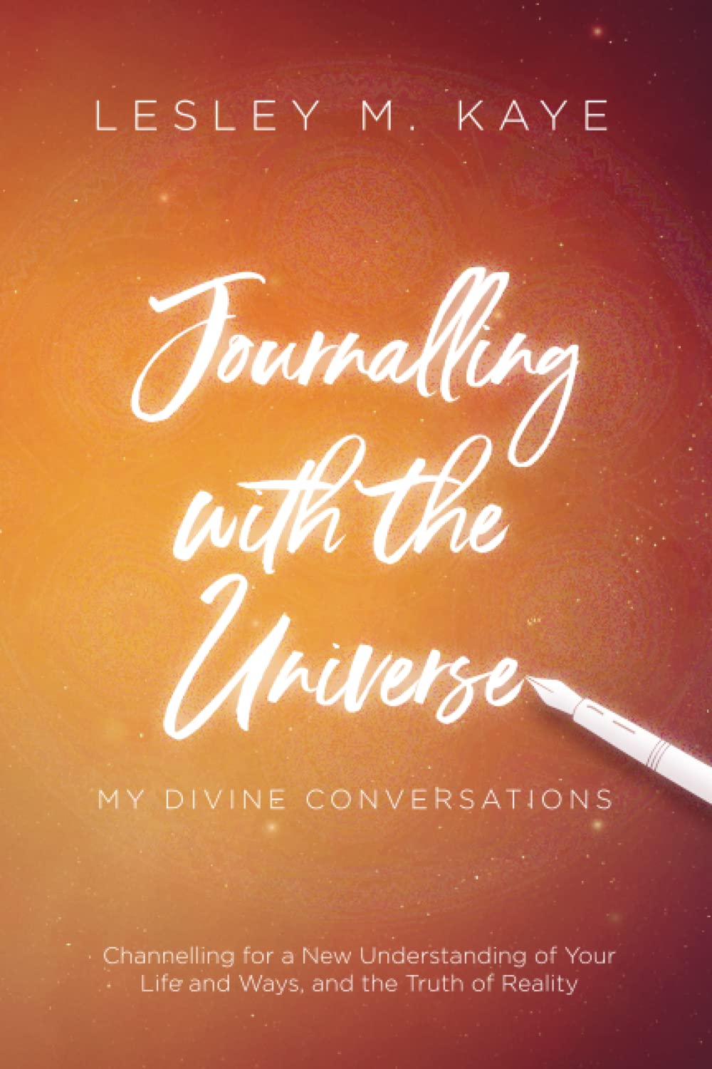Journalling with the Universe: My Divine Conversations