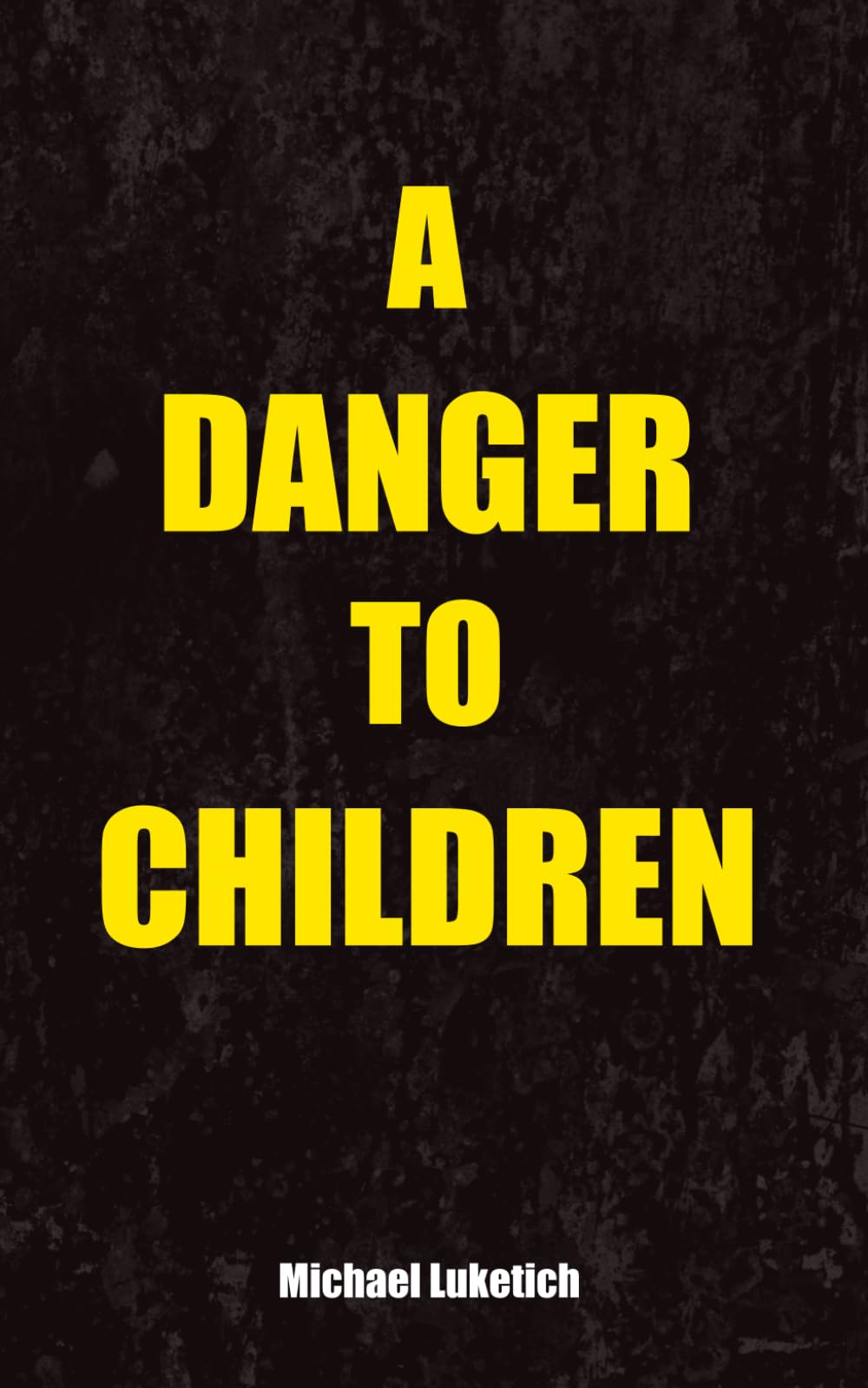 A Danger to Children