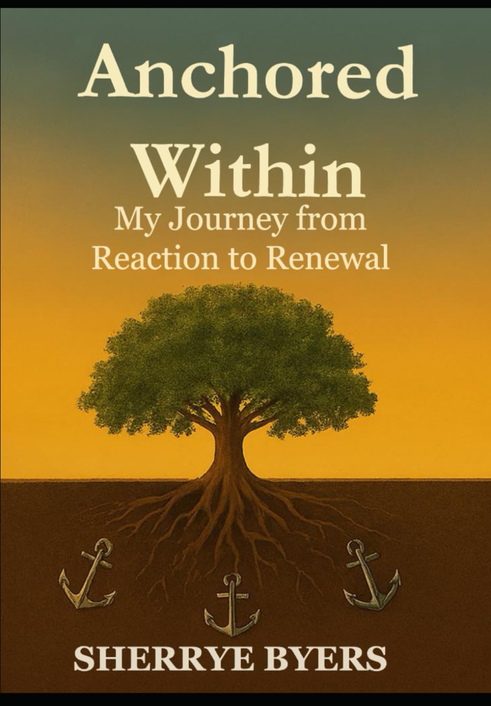 Anchored Within: My Journey from Reaction to Renewal