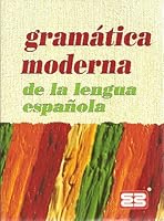Gramatica Moderna de la Lengua Espanola 9567240213 Book Cover