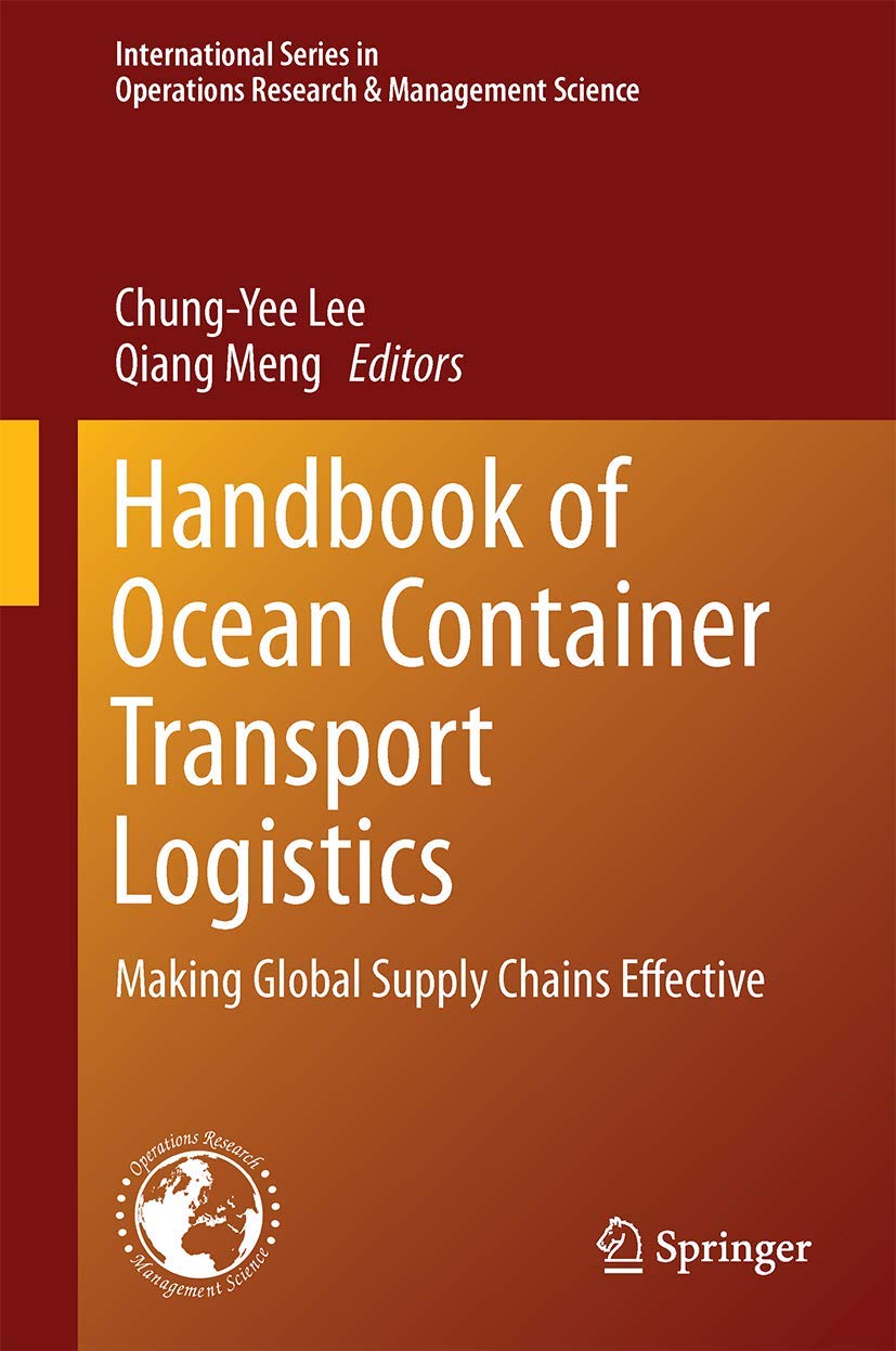 Handbook of Ocean Container Transport Logistics: Making Global Supply Chains Effective (International Series in Operations Research & Management Science, 220) 2015th Edition