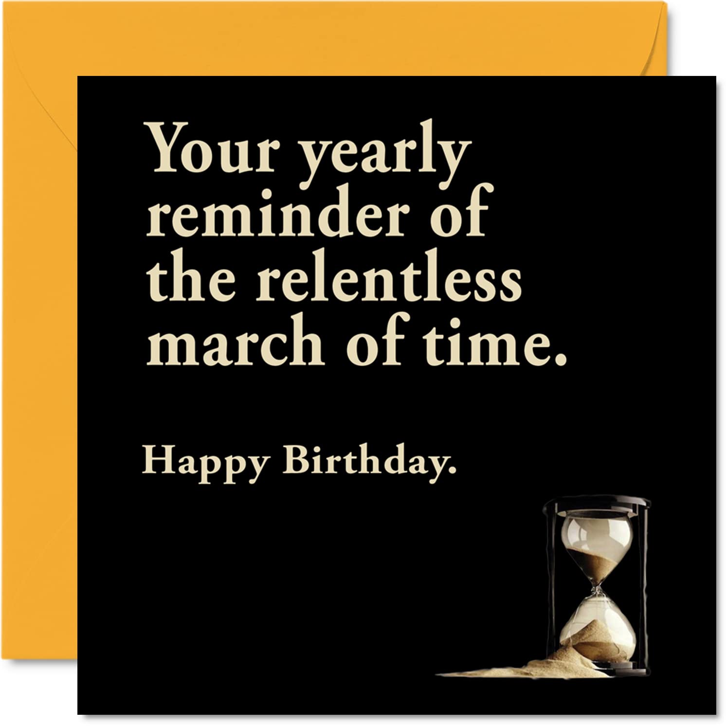 Funny Birthday Cards for Men Women - Relentless March of Time - Rude Birthday Cards for Mum Dad Brother Sister Son Daughter Nan Grandad, 145mm Joke Humour Greeting