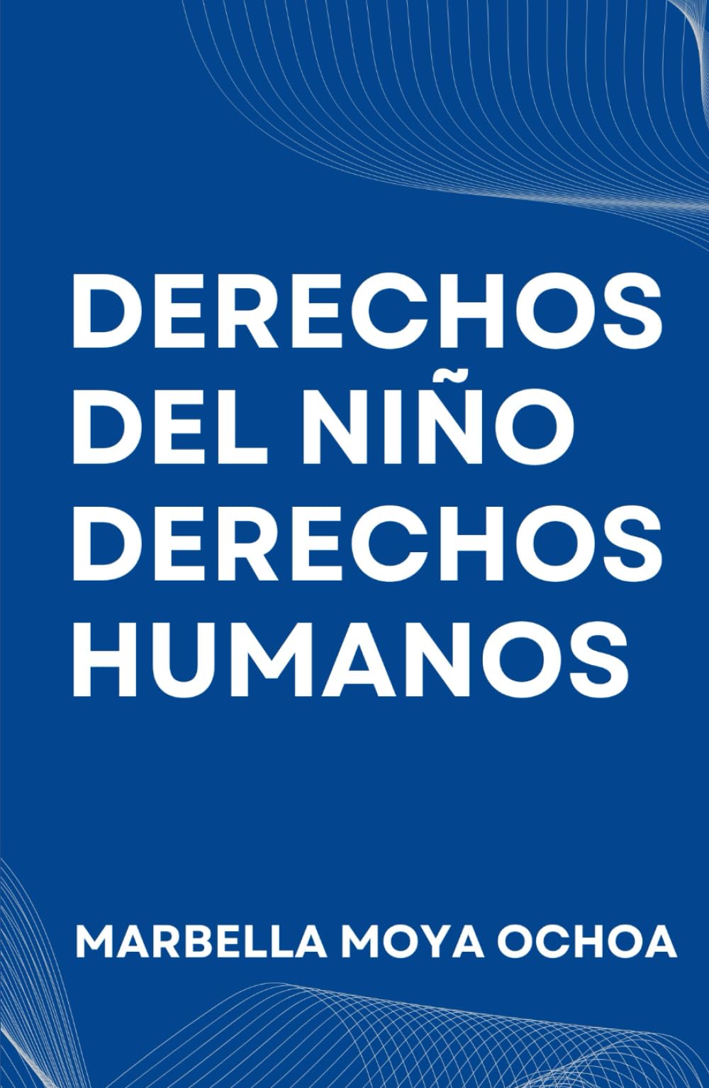 DERECHOS DEL NIÑO: DERECHOS HUMANOS (CIENCIAS POLÍTICAS)