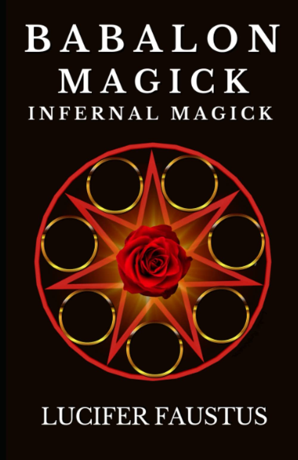 Babalon Magick: Infernal Magick