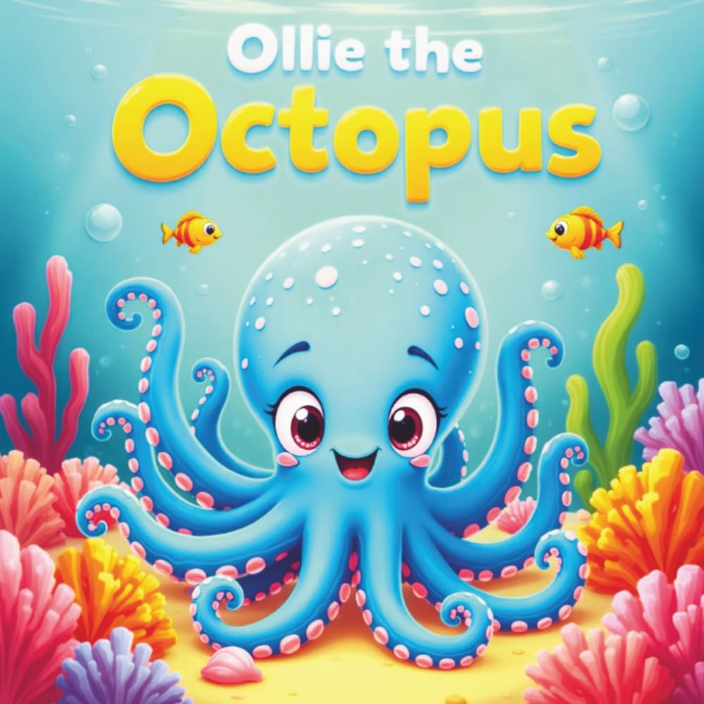 Ollie the Octopus: A Story About Being Wonderfully Different
