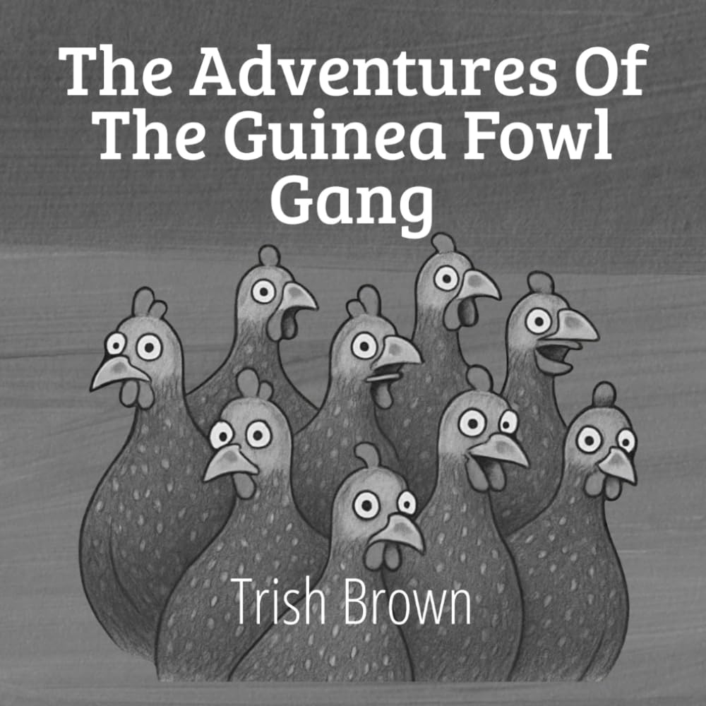 The Adventures of the Guinea Fowl Gang