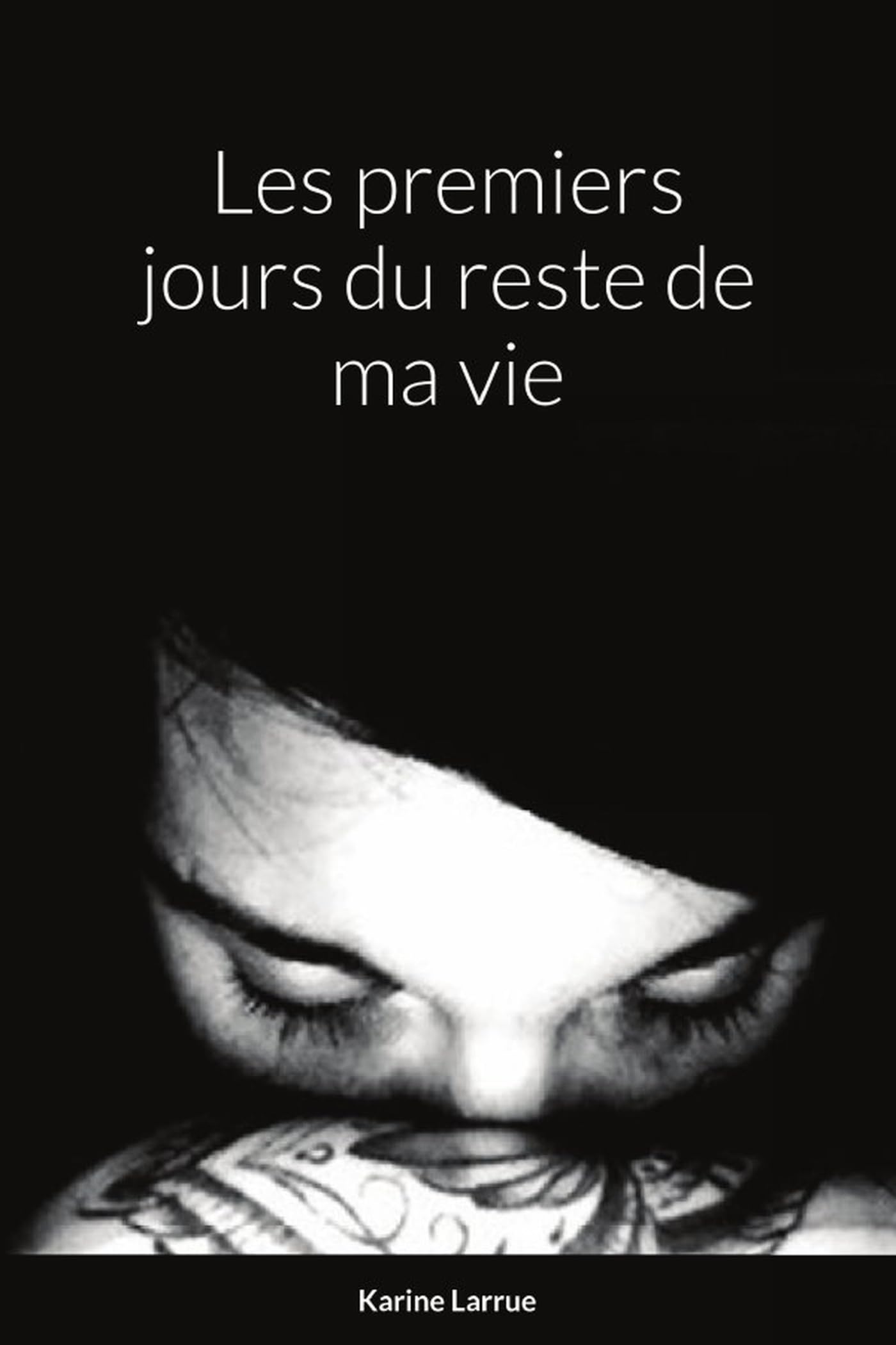 Les premiers jours du reste de ma vie