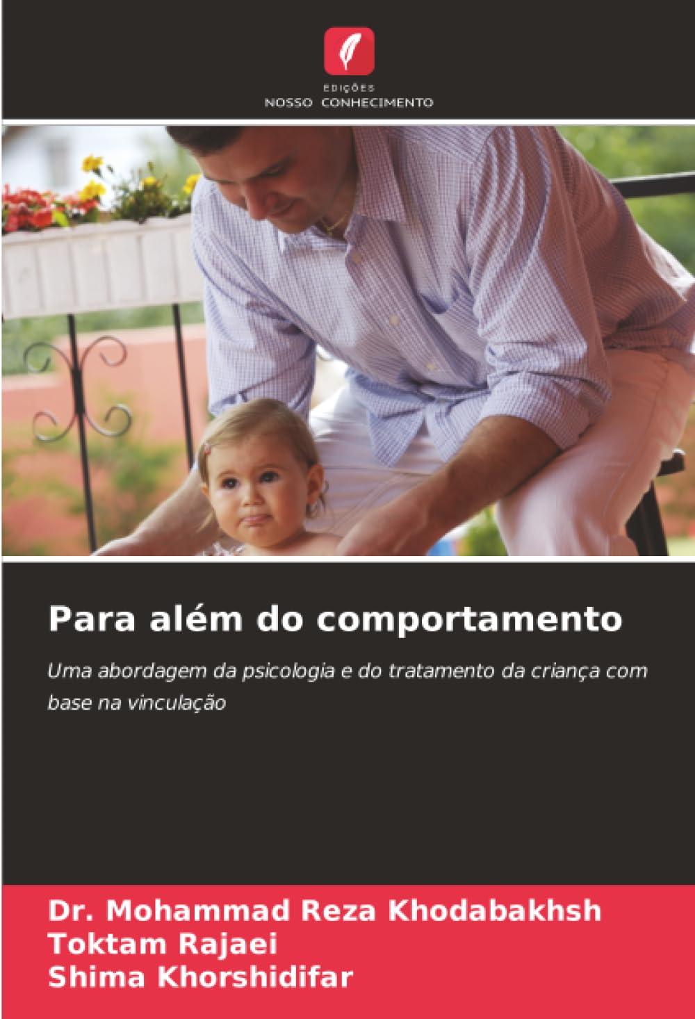 Para além do comportamento: Uma abordagem da psicologia e do tratamento da criança com base na vinculação