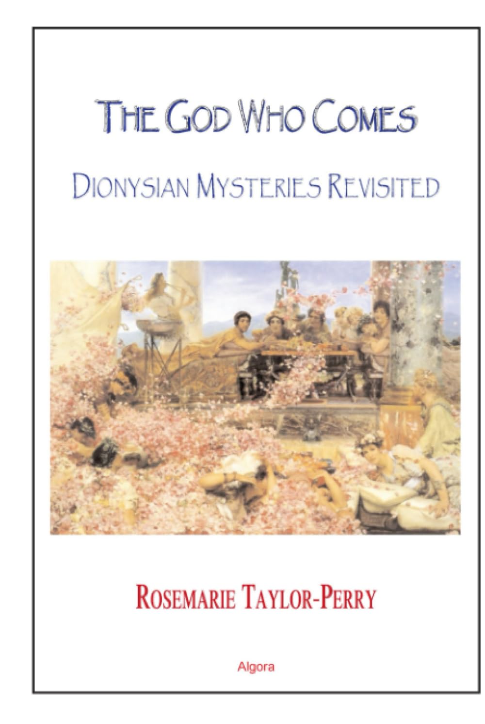 Buy The God Who Comes: Dionysian Mysteries Reclaimed — BookShops.in