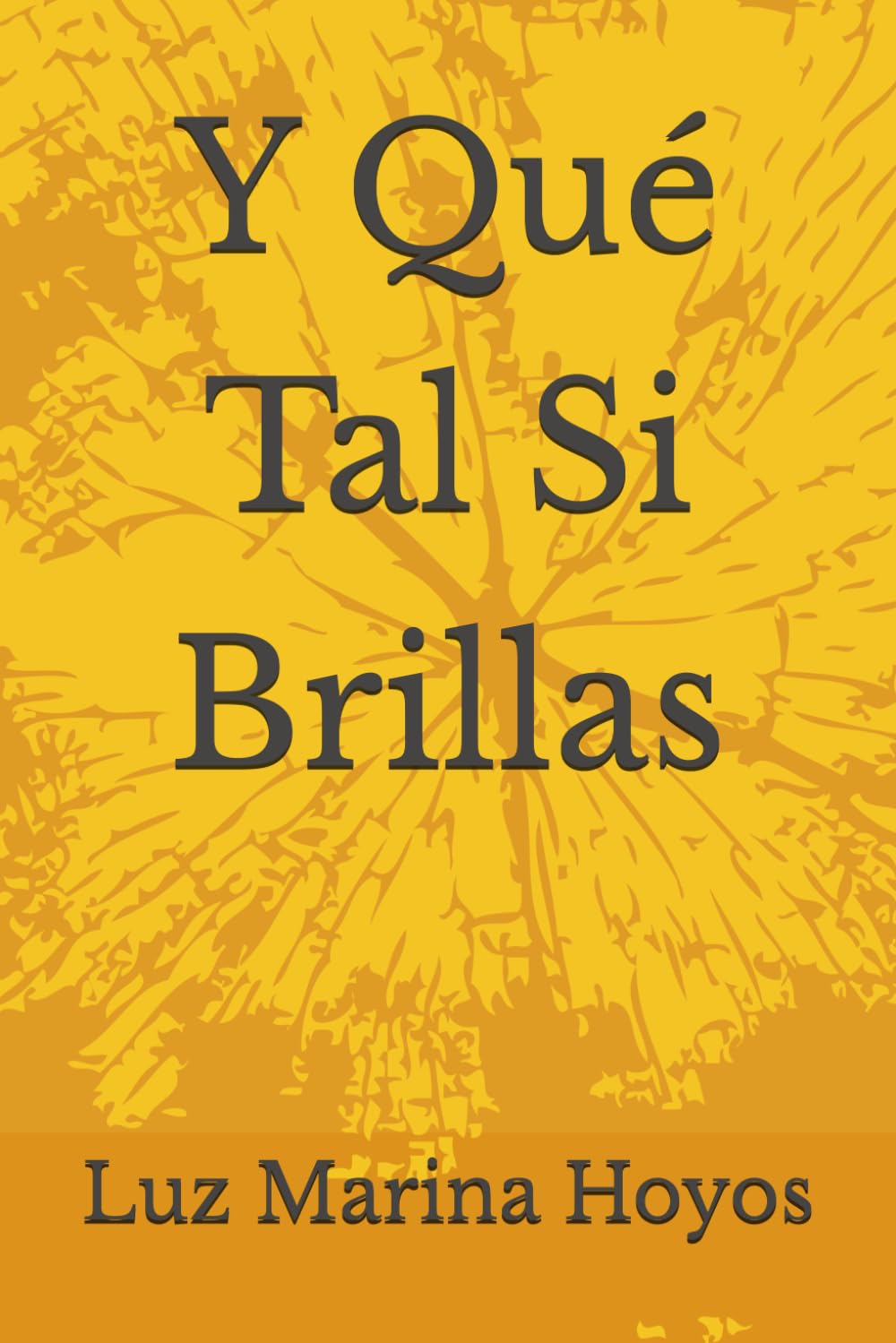 Y Qué Tal Si Brillas (Spanish Edition)      Paperback – February 13, 2026