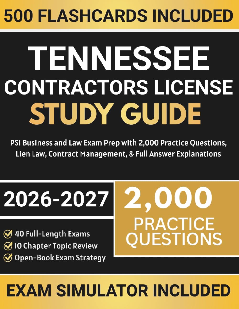 Tennessee Contractors License Study Guide: PSI Business and Law Exam Prep with 2,000 Practice Questions, Lien Law, Contract Management, & Full Answer Explanations (General Contractors License Exams)