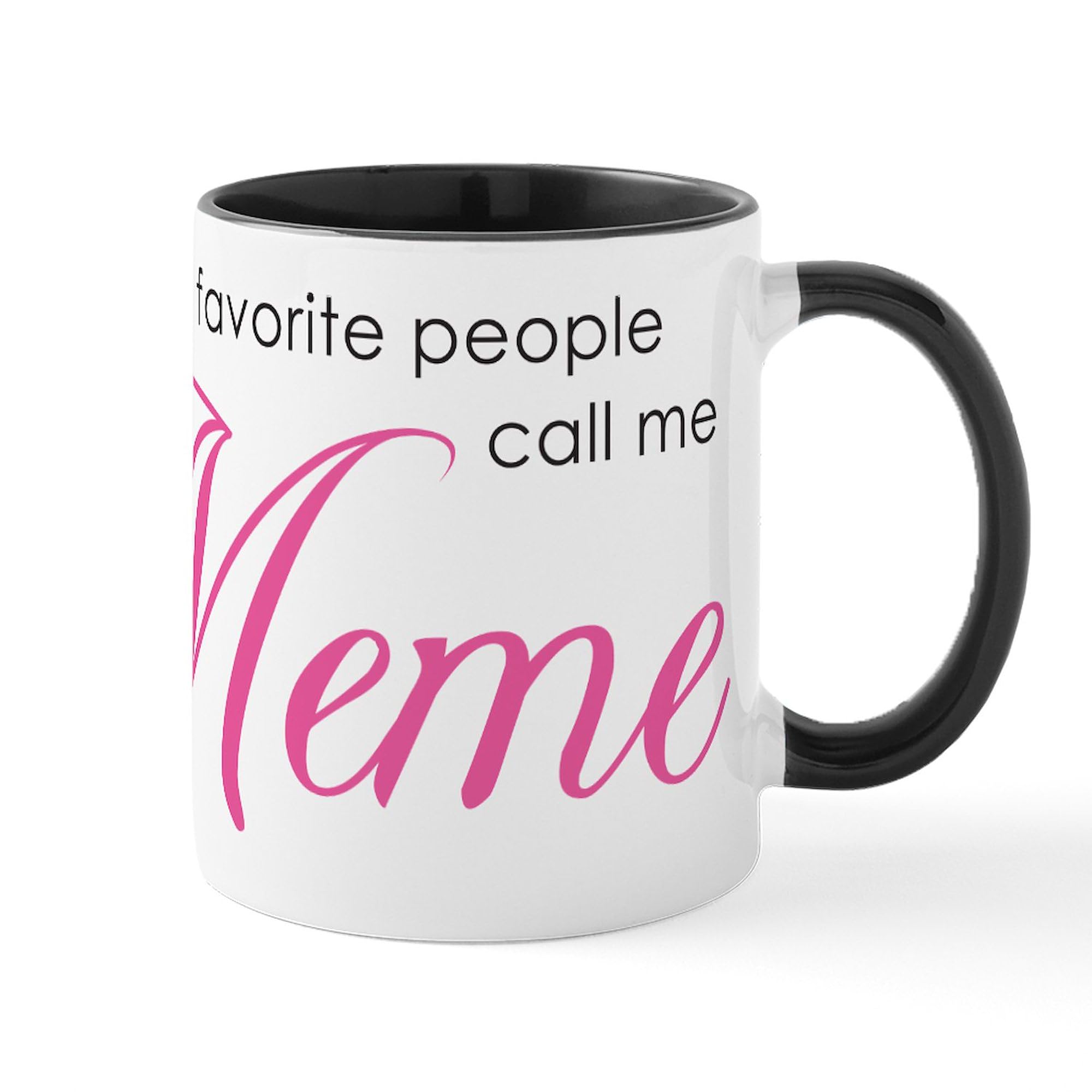 CafePress Favorite People Call Me Meme Mug 11 oz (325 ml) Ceramic Coffee Mug