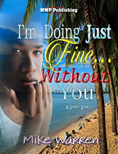 I'm Doing Just Fine Without You