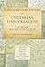 A Documentary History of Unitarian Universalism, Vol. 1: From the Beginning to 1899