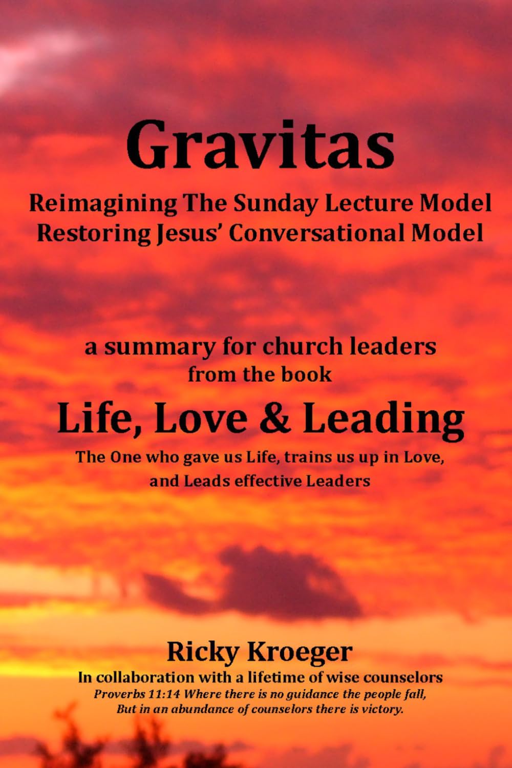 Gravitas: Reimagining the Sunday Lecture Model - Restoring Jesus' Conversational Model! (Life, Love & Leading: The One who gave us Life, trains us up in Love, and Leads effective Leaders)