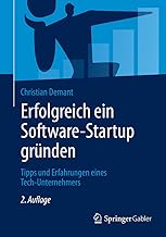 Erfolgreich ein Software-Startup gründen: Tipps und Erfahrungen eines Tech-Unternehmers