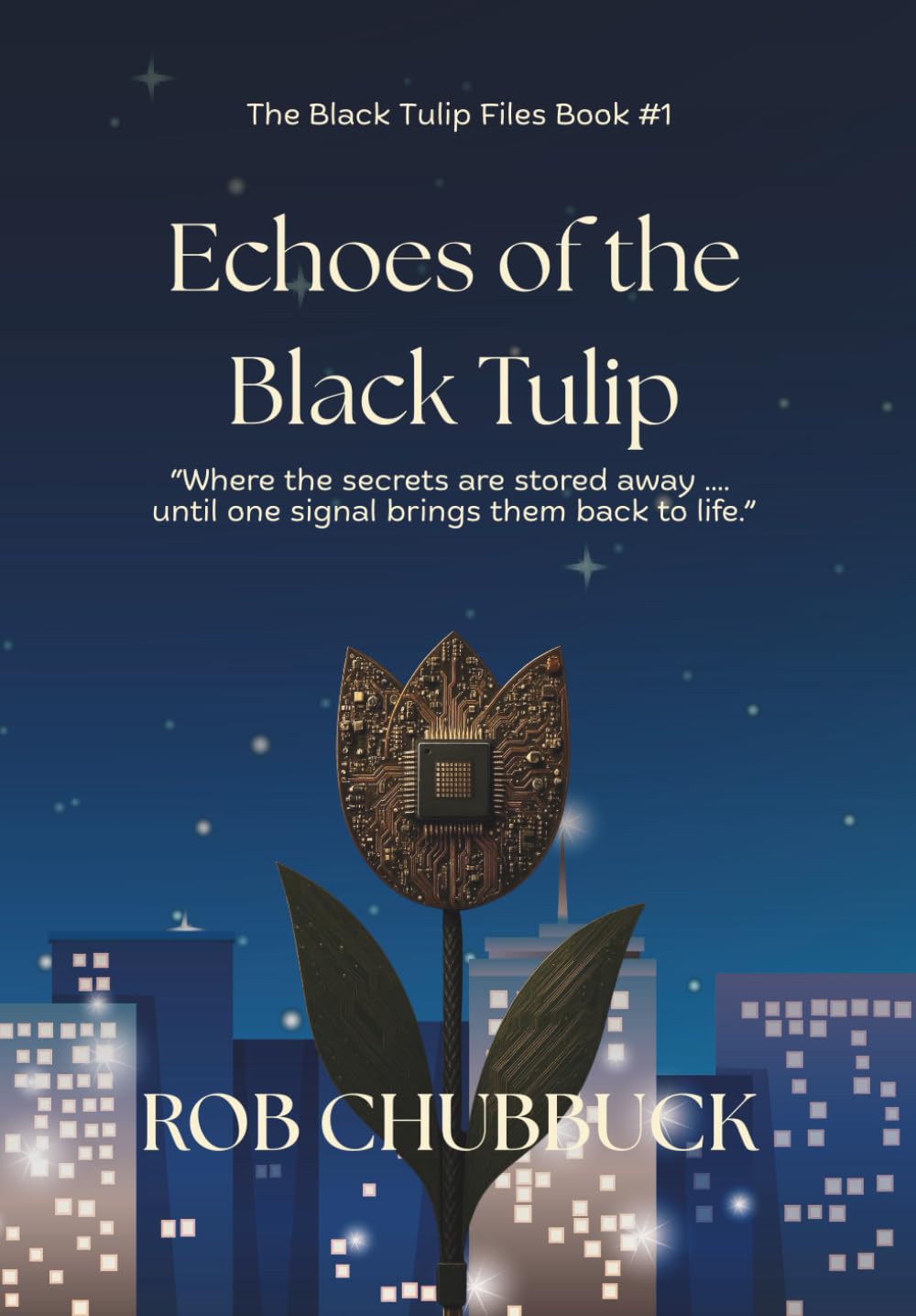 Echoes of the Black Tulip: A Cyber-Intelligence Thriller