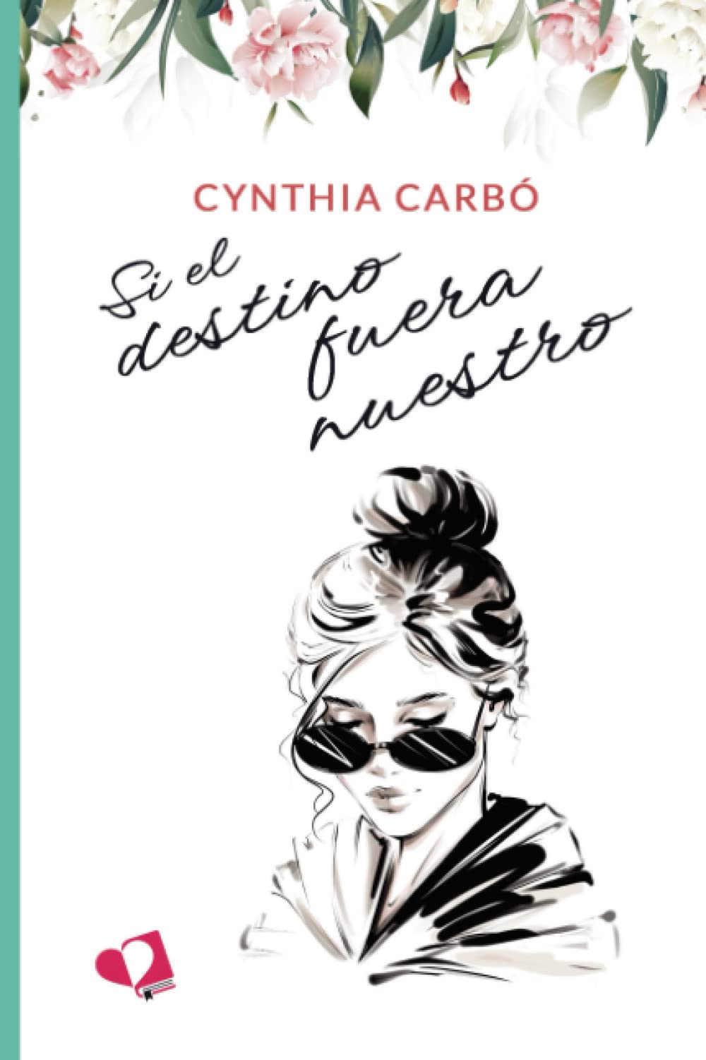 Si el destino fuera nuestro (Spanish Edition)