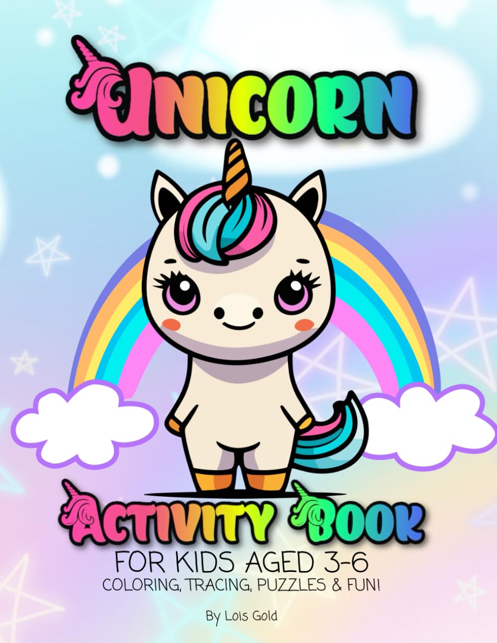 Unicorn Activity Book for Kids Aged 3-6: COLORING, TRACING, PUZZLES & FUN!