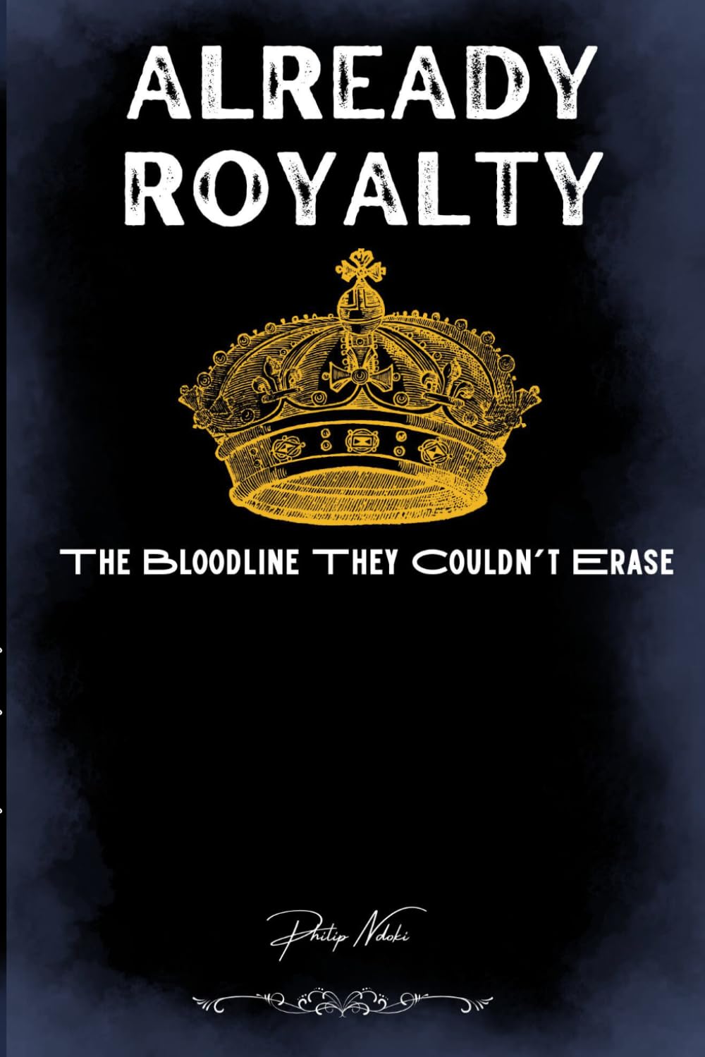 ALREADY ROYALTY: The Bloodline They Couldn’t Erase