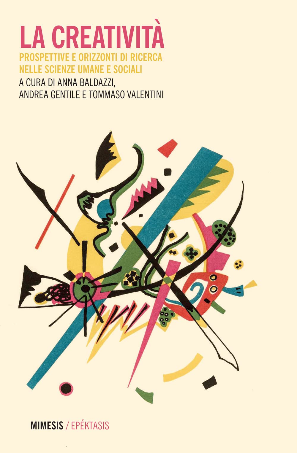 La Creatività. Prospettive E Orizzonti Di Ricerca Nelle Scienze Umane E Sociali - 4