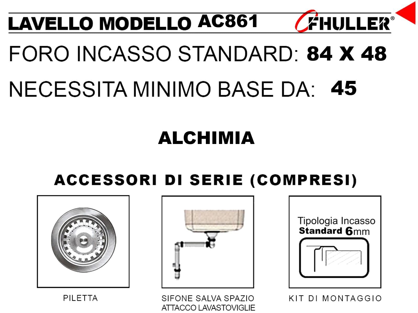 AC861LVE ● Lavello Incasso Cucina FHULLER Mod. ALCHIMIA 86X50 1 Vasca Destra Gocciolatoio Sinistro Spessore 5/10 con Vasche STAMPATE Profonde 15 cm. Ralizzato in Acciaio Inox Prelucidato Made in Italy