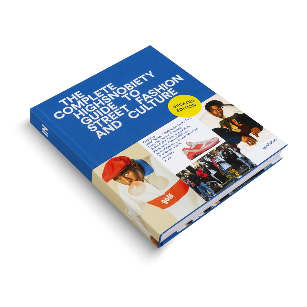 The Incomplete: Highsnobiety Guide to Street Fashion and Culture (1)