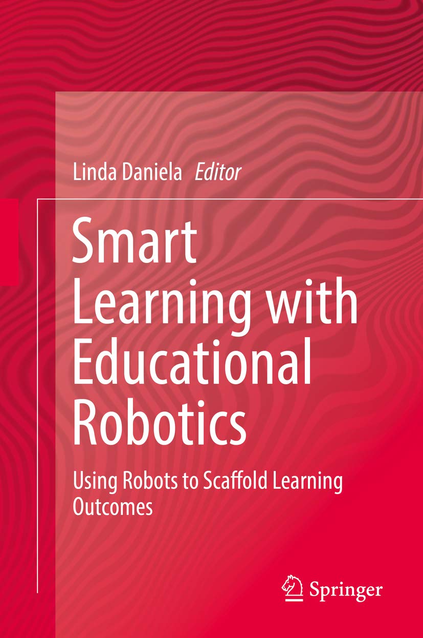 Smart Learning with Educational Robotics Using Robots to Scaffold