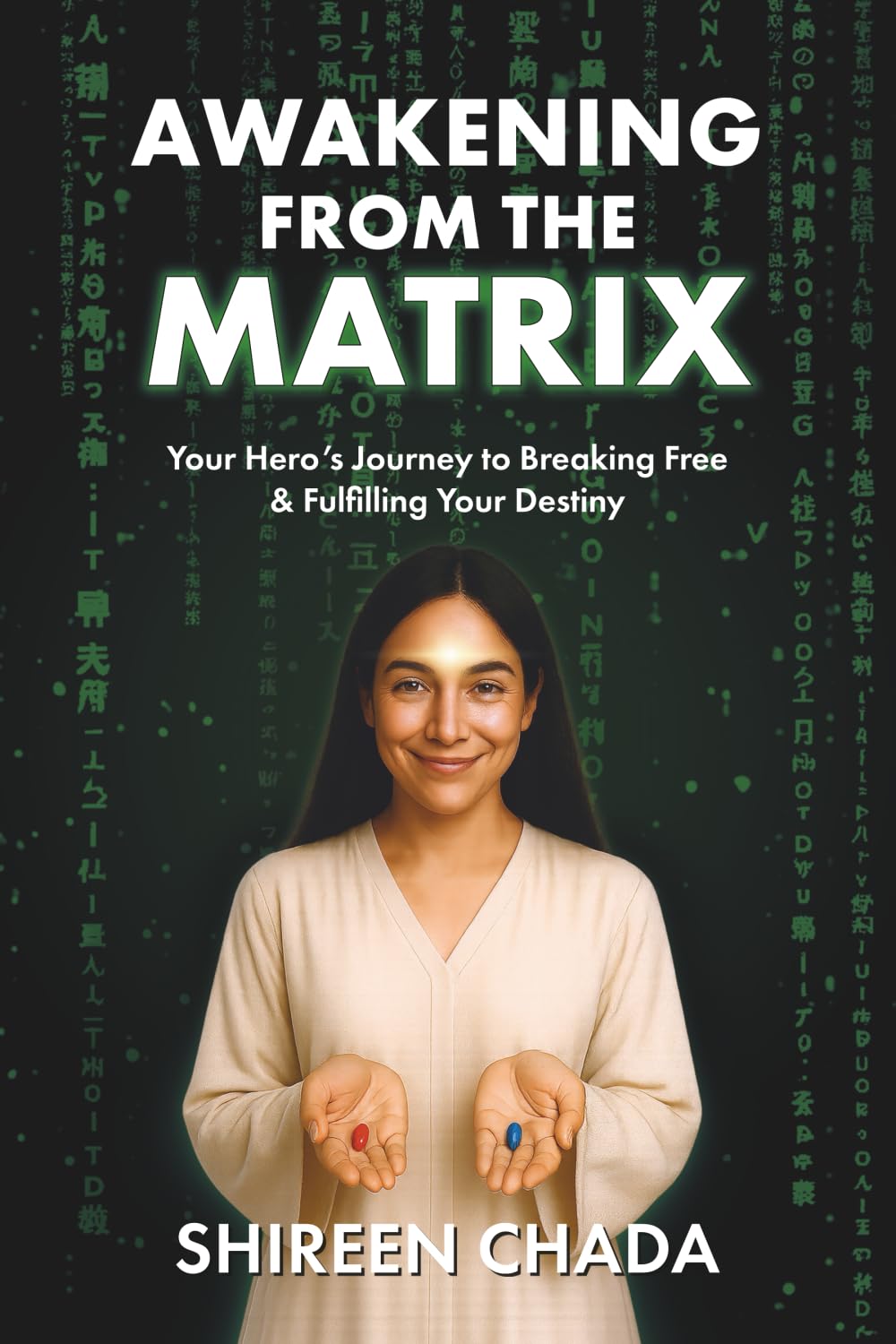Awakening from the Matrix: Your Hero’s Journey to Breaking Free & Fulfilling Your Destiny