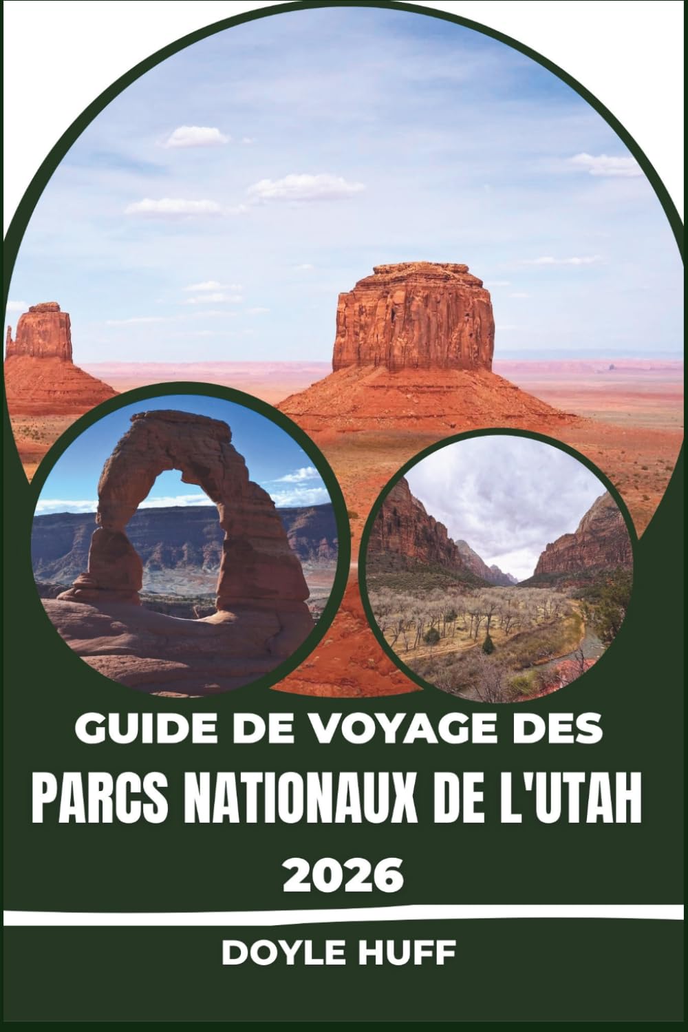 Guide de voyage des parcs nationaux de l'Utah 2026: Explorez Arches, Zion, Bryce Canyon, Canyonlands et Capitol Reef comme un local