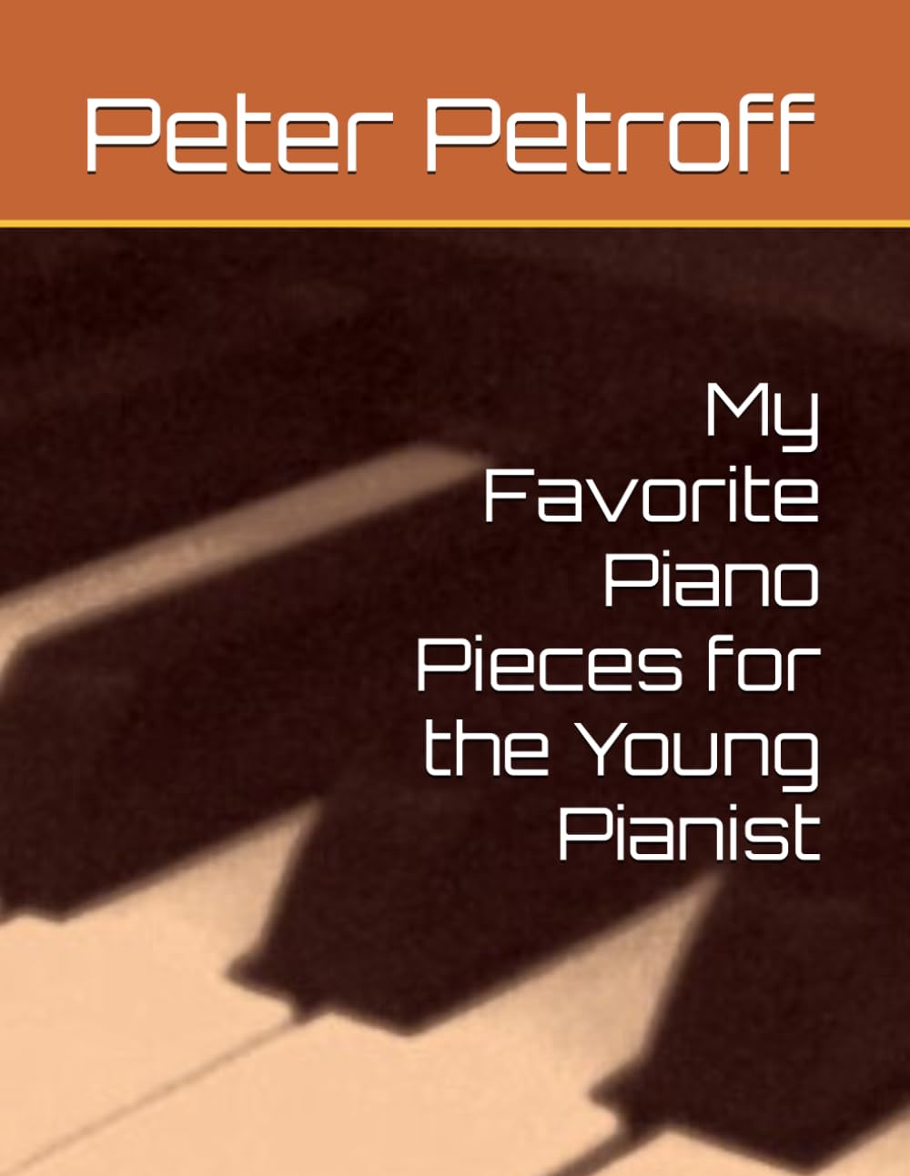 My Favorite Piano Pieces for the Young Pianist