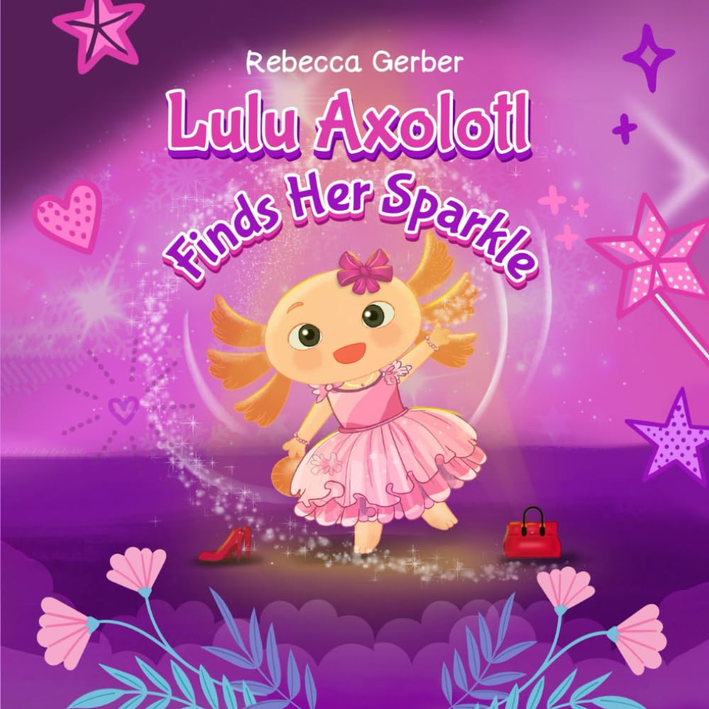 Lulu Axolotl Finds Her Sparkle