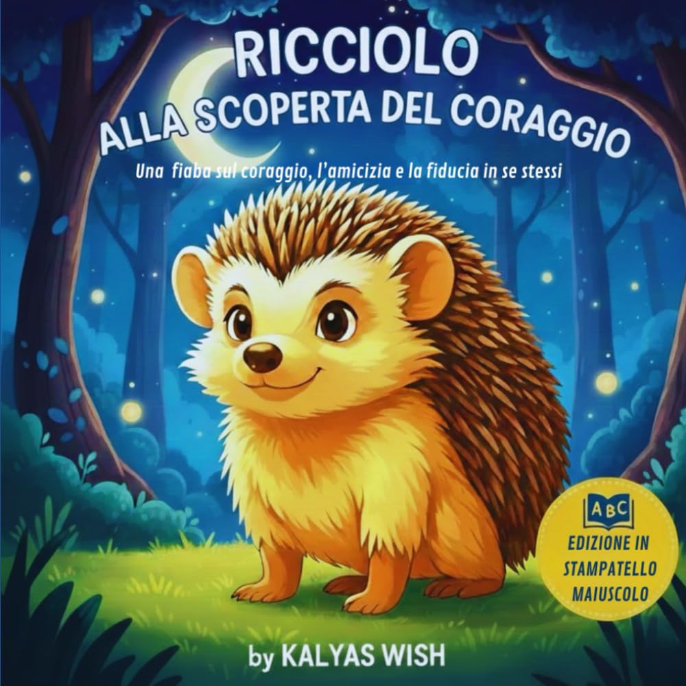 RICCIOLO ALLA SCOPERTA DEL CORAGGIO: Edizione in stampatello maiuscolo – Prime letture