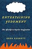 Entertaining Judgment: The Afterlife in Popular Imagination