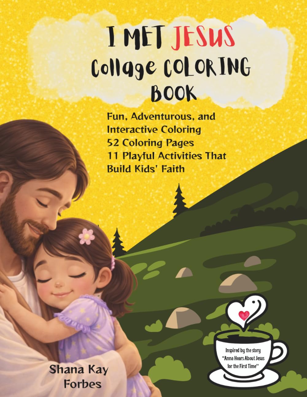I Met Jesus: A Fun Faith-Based Coloring Book for Kids