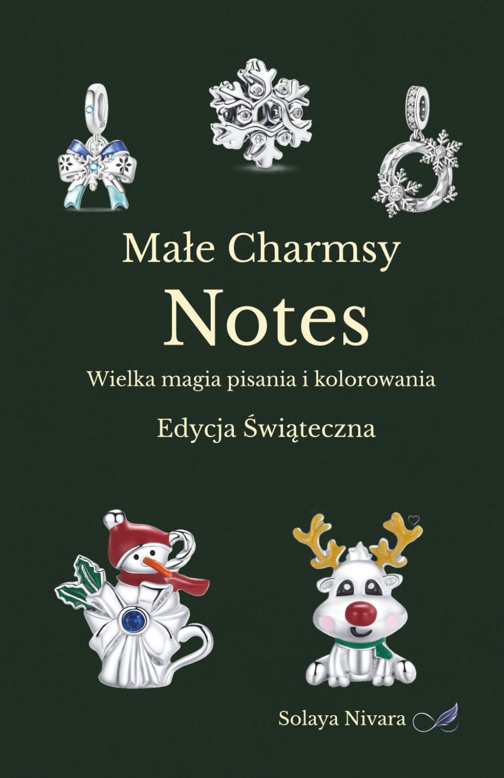 Małe Charmsy Notes: Wielka magia pisania i kolorowania. Edycja Świąteczna (Małe Charmsy Wielka Magia Kolorowania)