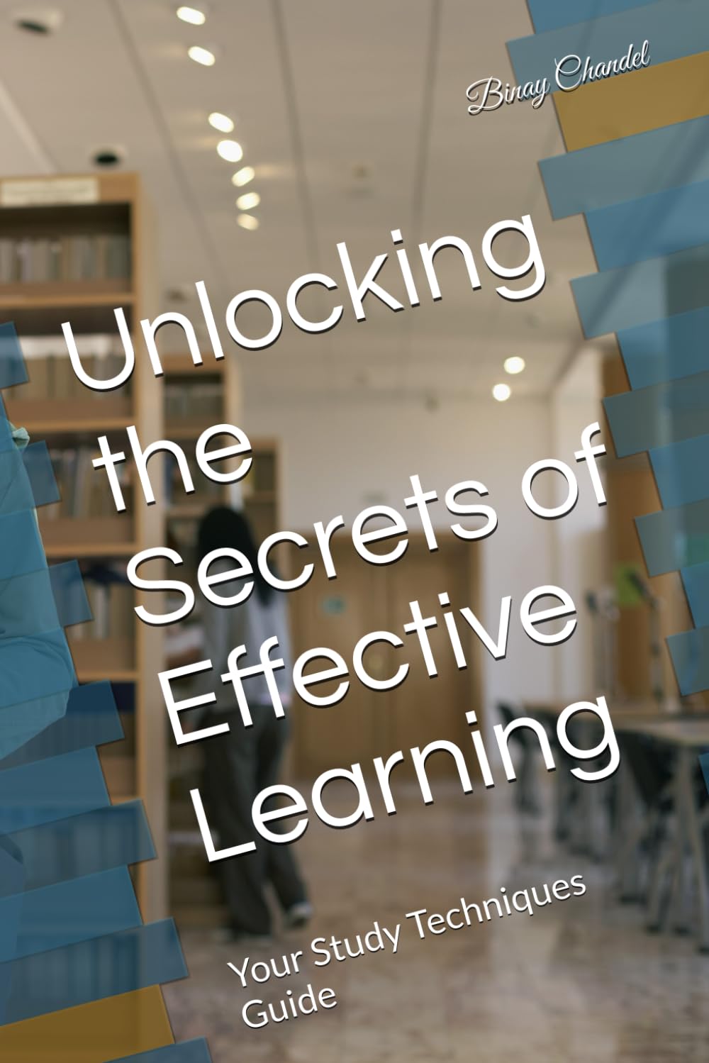Unlocking the Secrets of Effective Learning: Your Study Techniques Guide